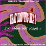 That Driving Beat Volume 2 (rare freakbeat 1964-1966)