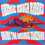 Cosmic Rough Riders – Enjoy The Melodic Sunshine