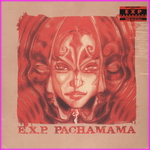 E.X.P - Pachamama