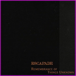 Escapade - Remembrance Of Things Unknown