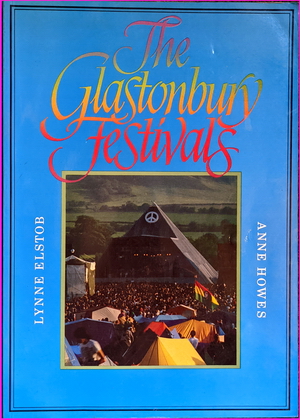 The Glastonbury Festivals - Lynne Elstob 