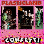 Plasticland - Confetti
