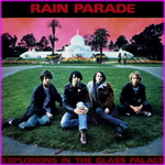 Rain Parade - Explosions In The Glass Palace