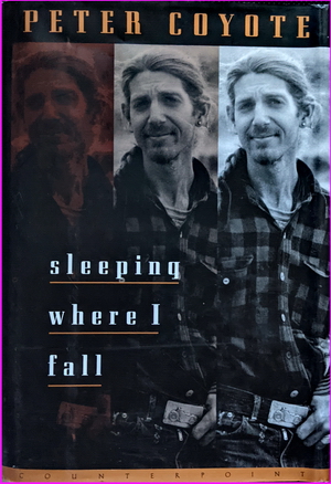Sleeping Where I Fall: A Chronicle - Peter Coyote