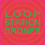 Sula Bassana – Loop Station Drones