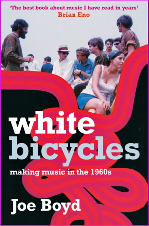 White Bicycles: Making Music in the 1960s