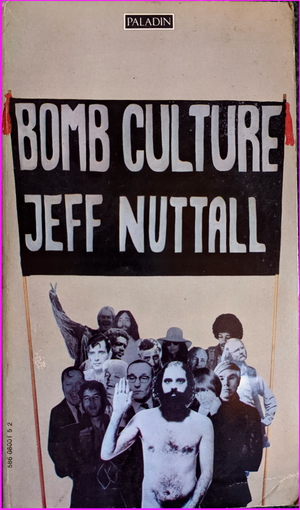 Bomb Culture - Jeff Nuttall 