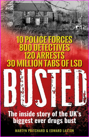 Busted: The inside story of the UK's biggest ever drugs bust