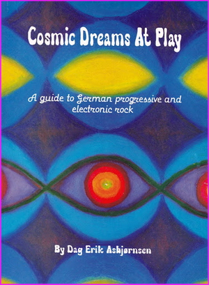 Cosmic Dreams at Play: Guide to German Progressive and Electronic Rock