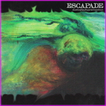 Escapade - Due To A Faulty Premonition