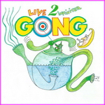 Gong - Live To Infinitea