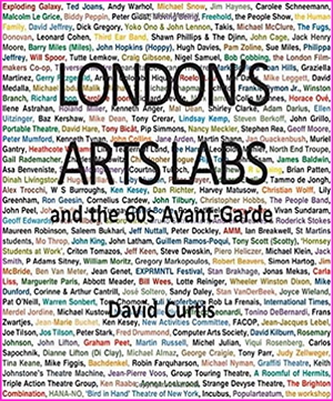London's Arts Labs and the 60s Avant-Garde - David Curtis