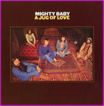Mighty Baby - Jug Of Love