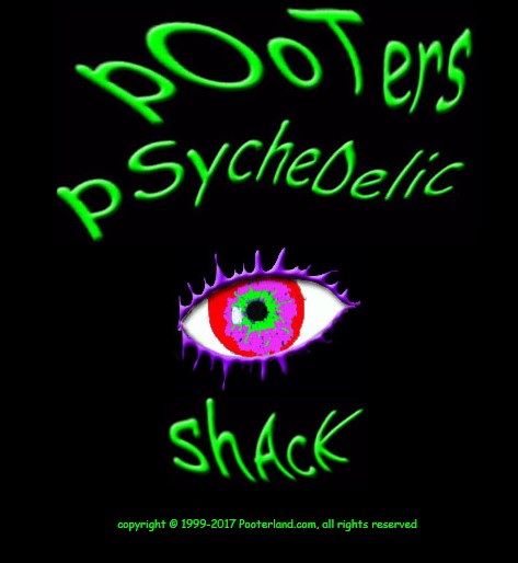 pOoTer's pSycheDelic shAcK original Homepage