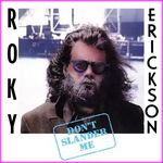Roky Erickson - Dont Slander Me