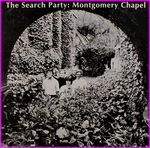 The Search Party - Montgomery Chapel