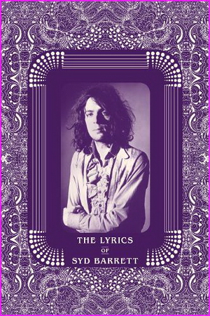 The Lyrics of Syd Barrett - Rob Chapman 