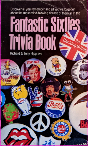 Fantastic Sixties Trivia Book - Richard Hipgrave, Tony Hipgrave